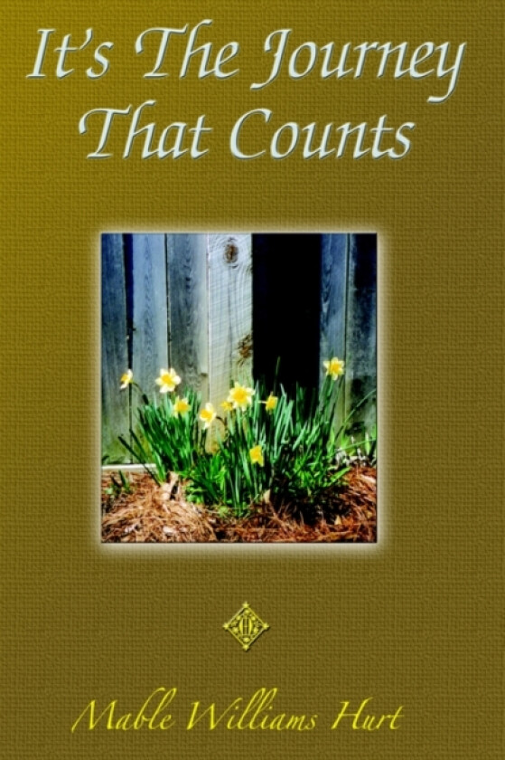 It's The Journey That Counts av Mable Williams Hurt (Paperback)