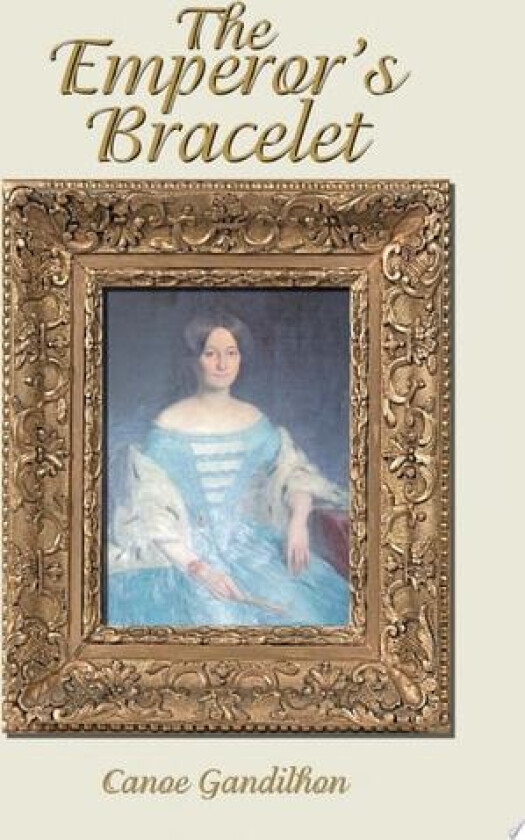 The Emperor's Bracelet av Canoe Gandilhon (Paperback)