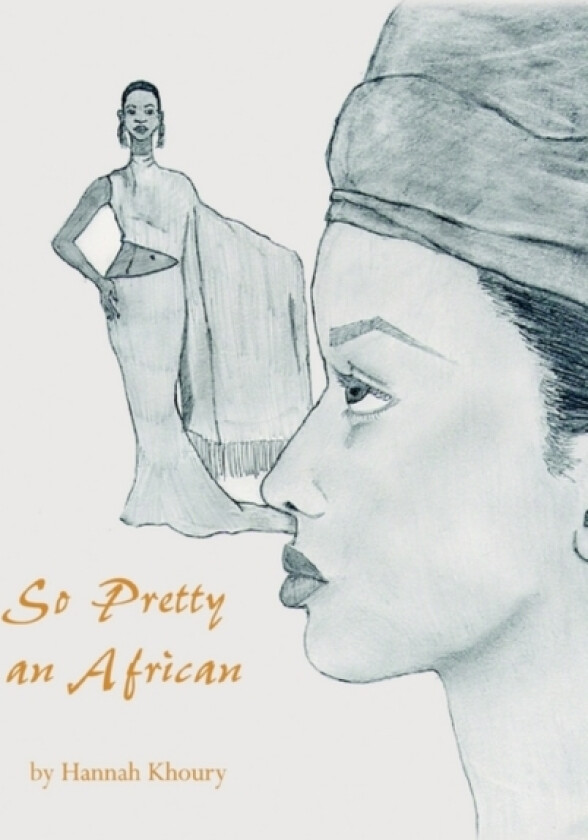 So Pretty An African av Hannah J Khoury (Paperback)