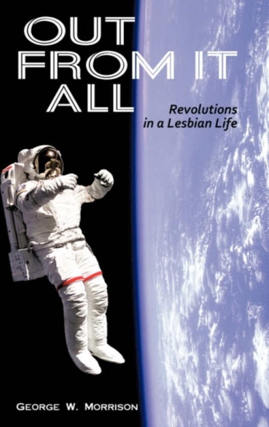 Out from It All av George W Morrison (Paperback)
