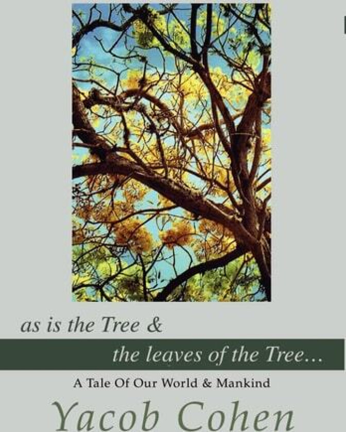 As Is the Tree av Yacob Cohen (Hardcover)