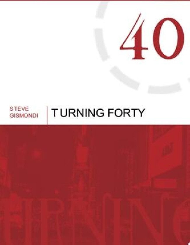 Turning Forty av Steve Gismondi (Paperback)