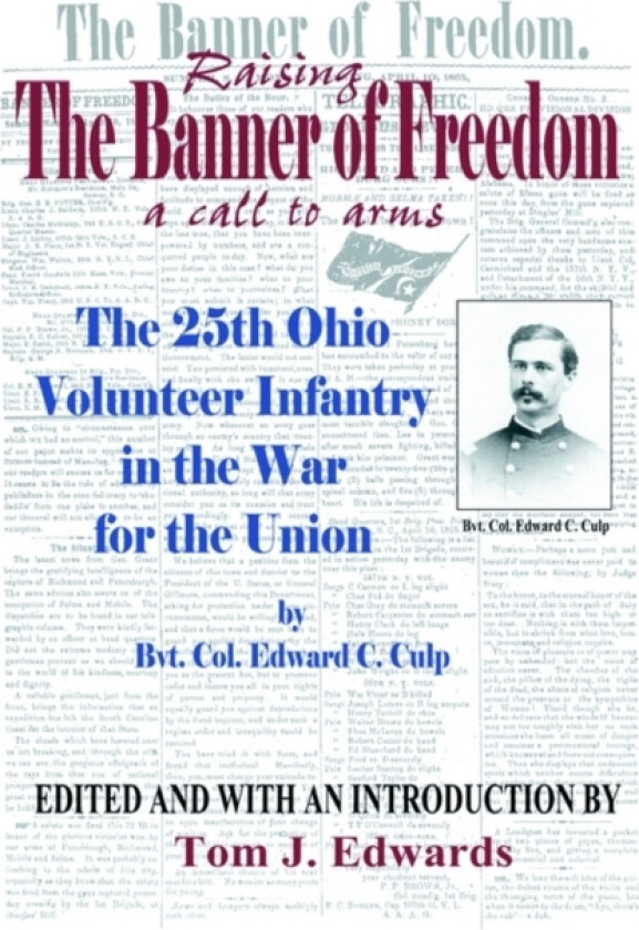 Raising the Banner of Freedom av Bvt Col Edward C Culp, Edward C Culp (Paperback)