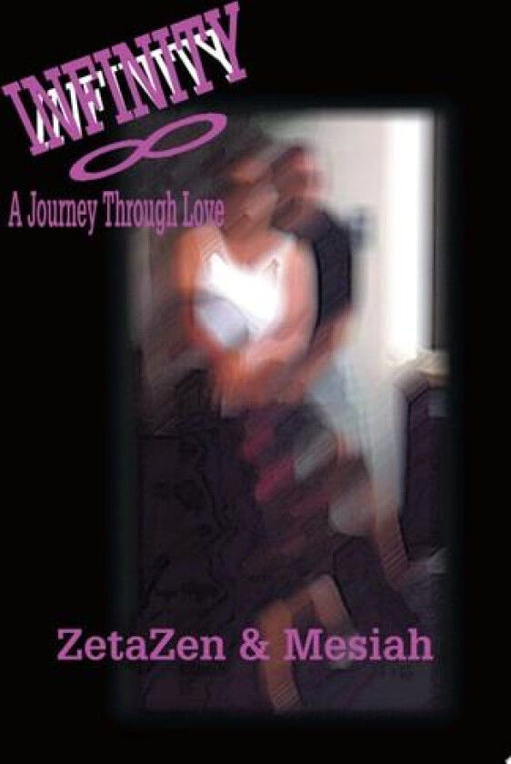 Infinity av Zeta Zen, Mesiah, Ronnie Bailey (Paperback)