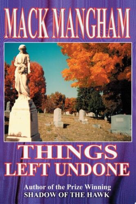 Things Left Undone av Mack Mangham (Paperback)