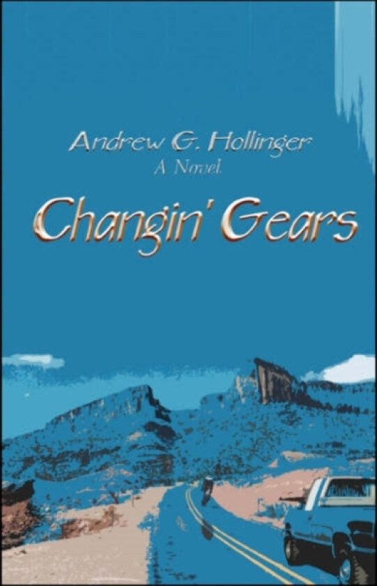 Changin' Gears av Andrew G Hollinger (Paperback)
