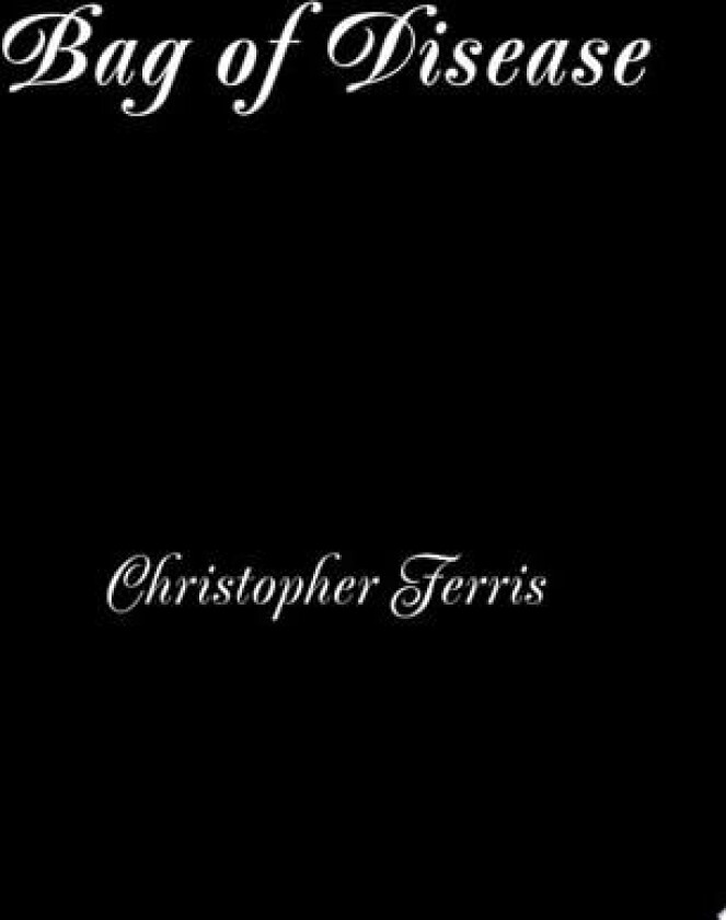 Bag of Disease av Christopher Ferris (Paperback)