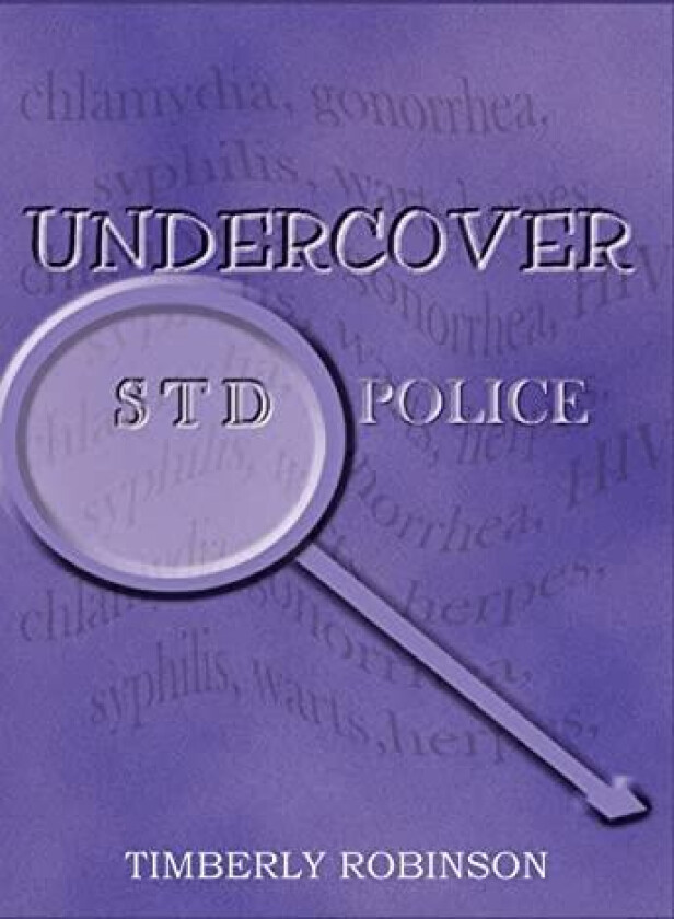 Undercover STD Police av Timberly Robinson (Hardcover)