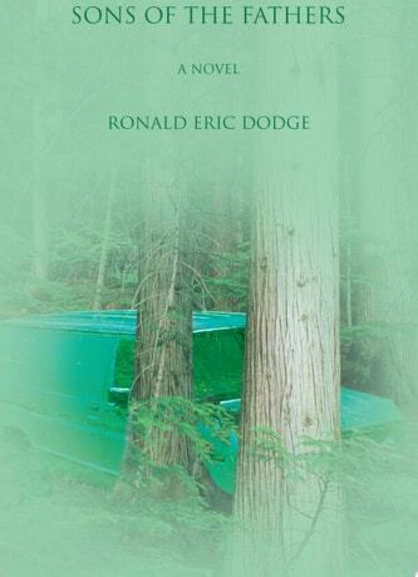 Sons of the Fathers av Ronald Eric Dodge (Paperback)