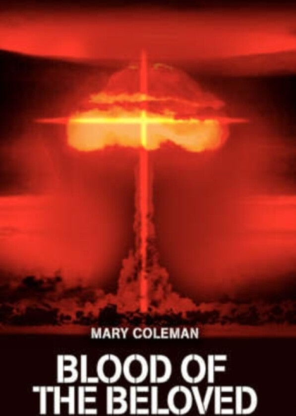Blood of the Beloved av Mary Coleman (Hardcover)
