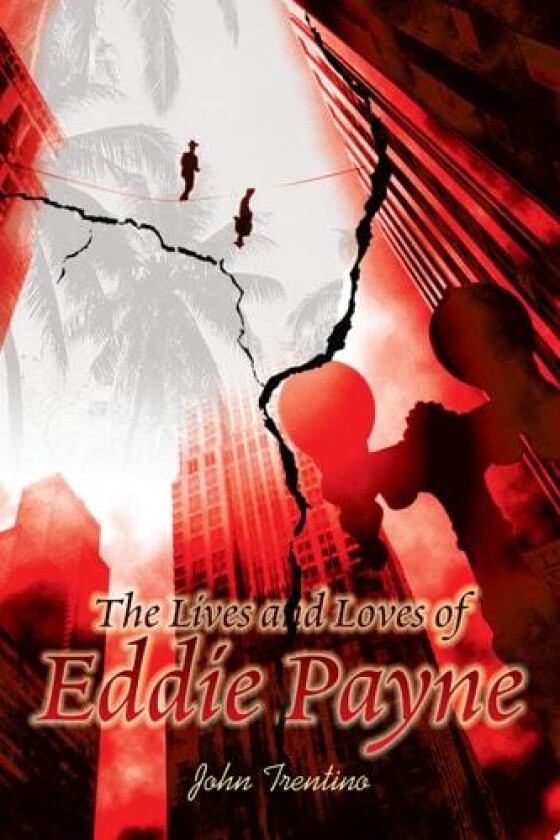 The Lives and Loves of Eddie Payne av John Trentino (Paperback)