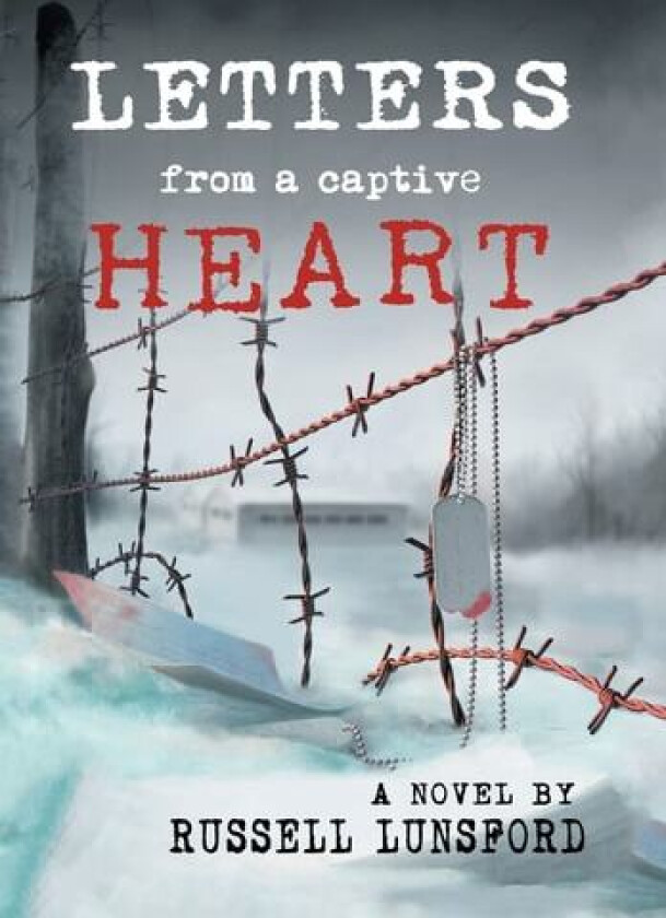 Letters from a Captive Heart av Russell Lunsford (Hardcover)