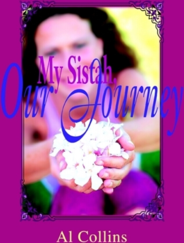 My Sistah, Our Journey av Al Collins (Paperback)
