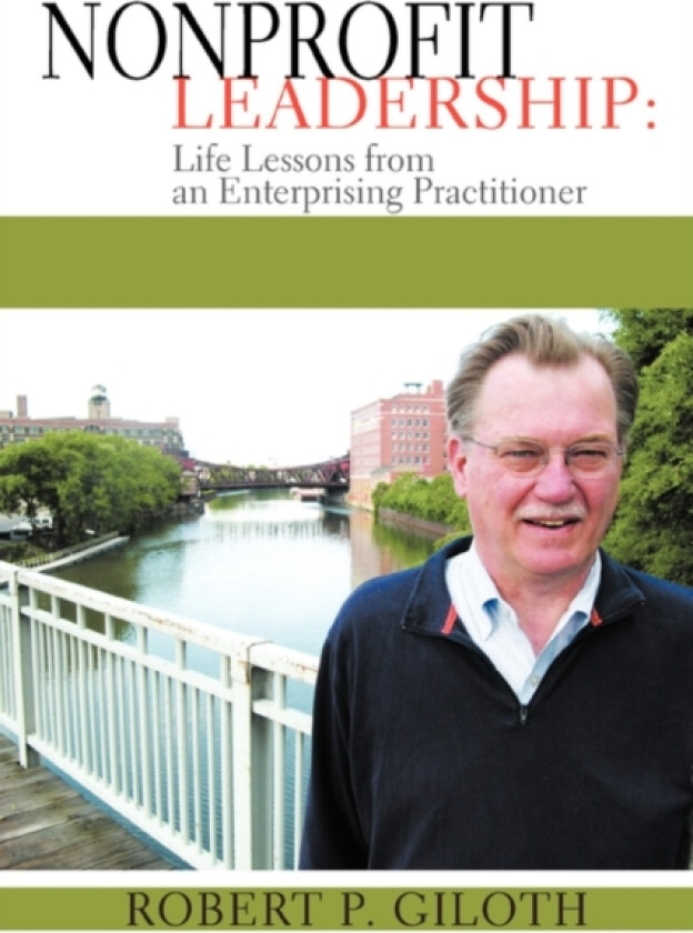 Nonprofit Leadership av Dr Robert P Giloth (Paperback)