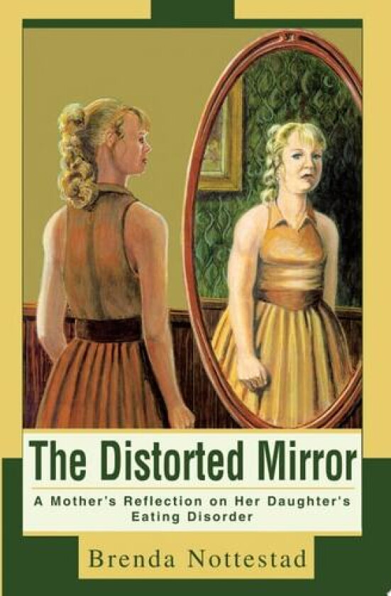 The Distorted Mirror av Brenda Nottestad (Paperback)