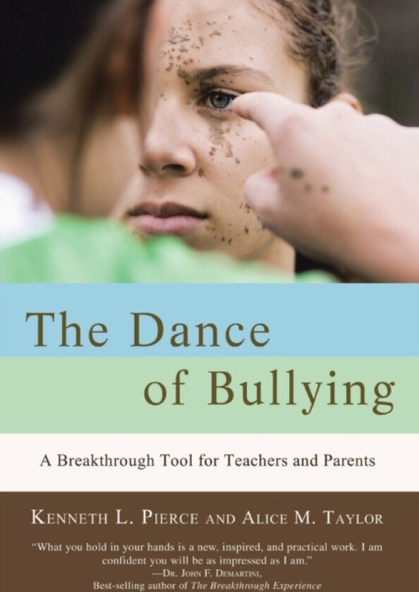 The Dance of Bullying av Alice M Taylor, Kenneth L Pierce (Paperback)