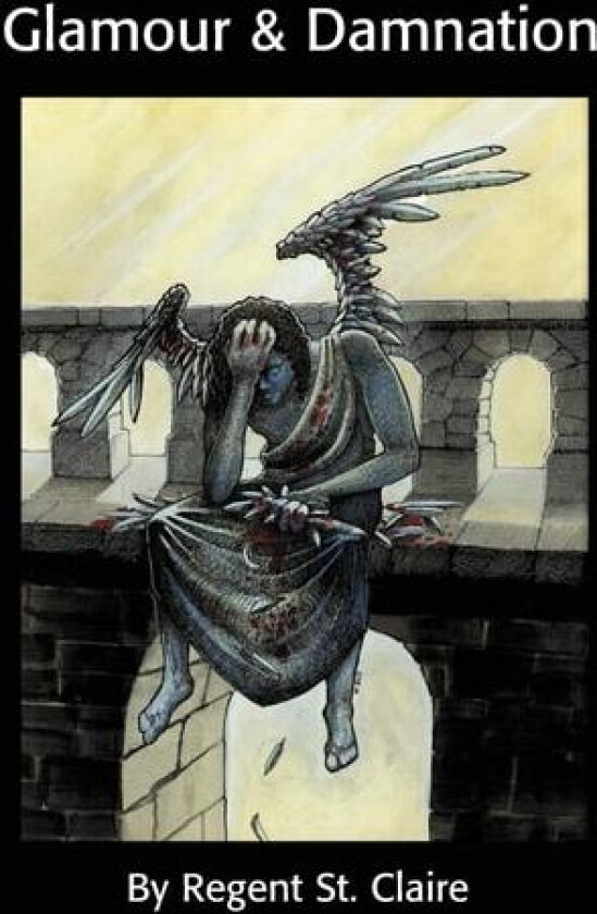 Glamour & Damnation av Regent St Claire (Paperback)