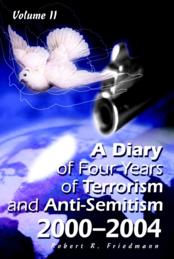 A Diary of Four Years of Terrorism and Anti-Semitism av Robert R Friedmann (Paperback)