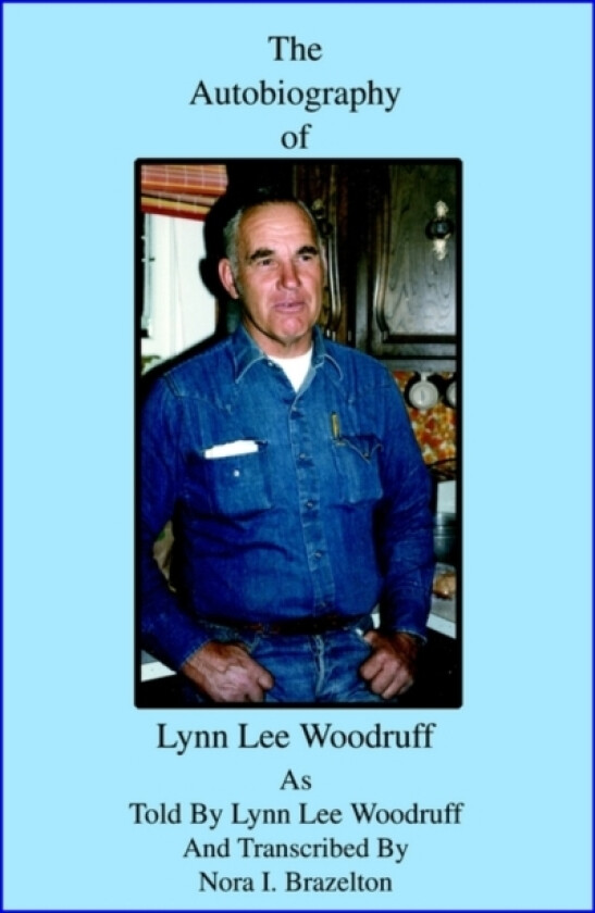 The Autobiography of Lynn Lee Woodruff av Nora Brazelton (Paperback)
