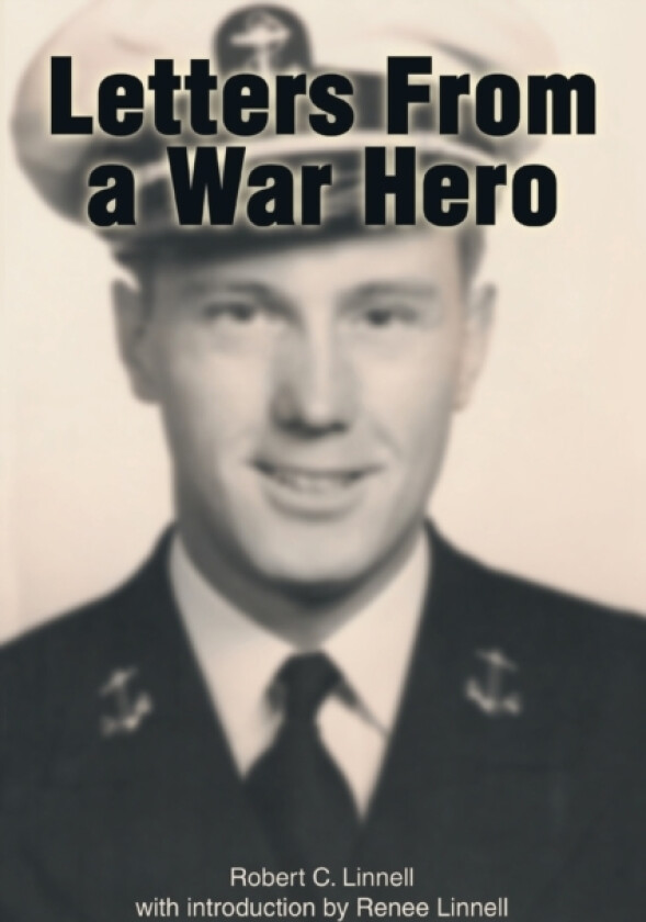 Letters from a War Hero av Robert C Linnell (Paperback)