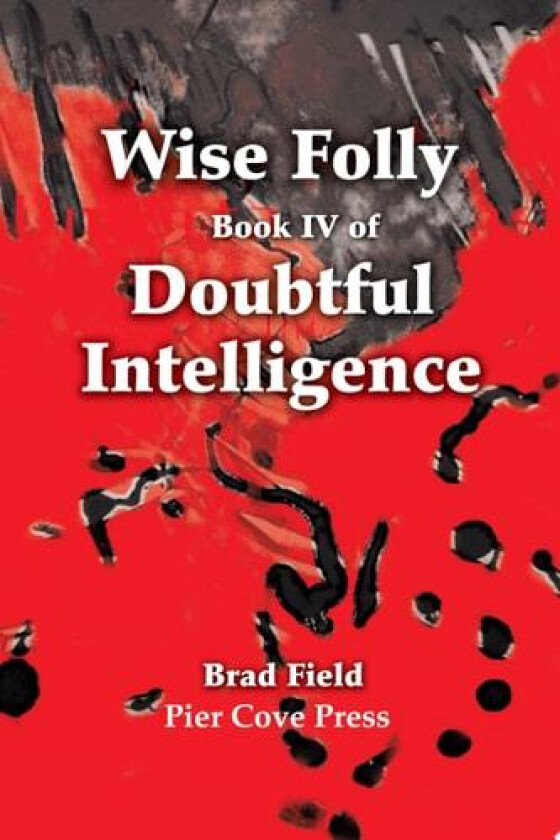 Wise Folly av Brad Field (Paperback)