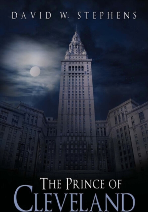 The Prince of Cleveland av David W Stephens (Hardcover)