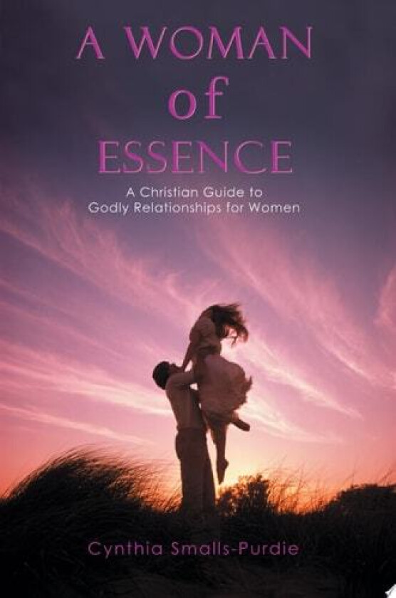 A Woman of Essence av Cynthia Smalls-Purdie (Paperback)