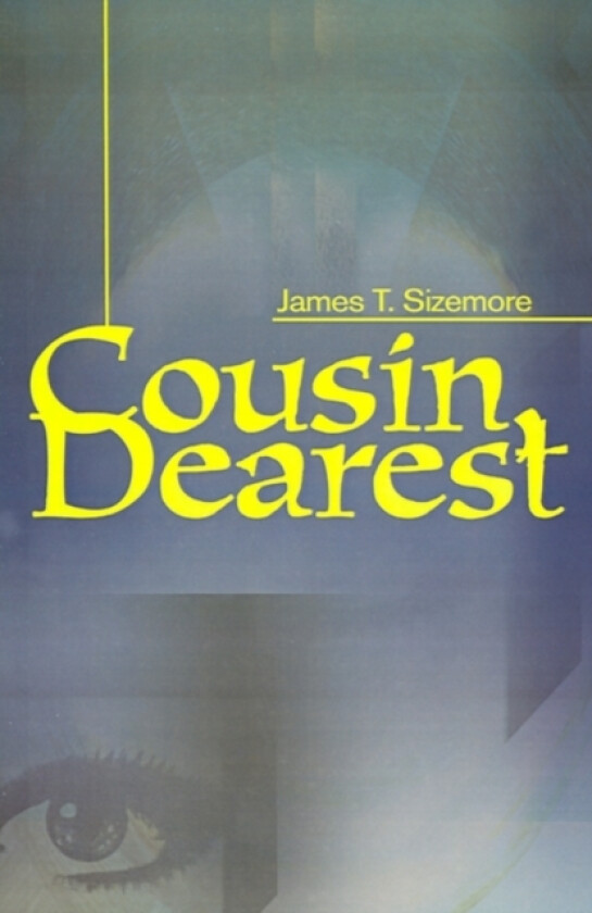 Cousin, Dearest av James T Sizemore (Paperback)