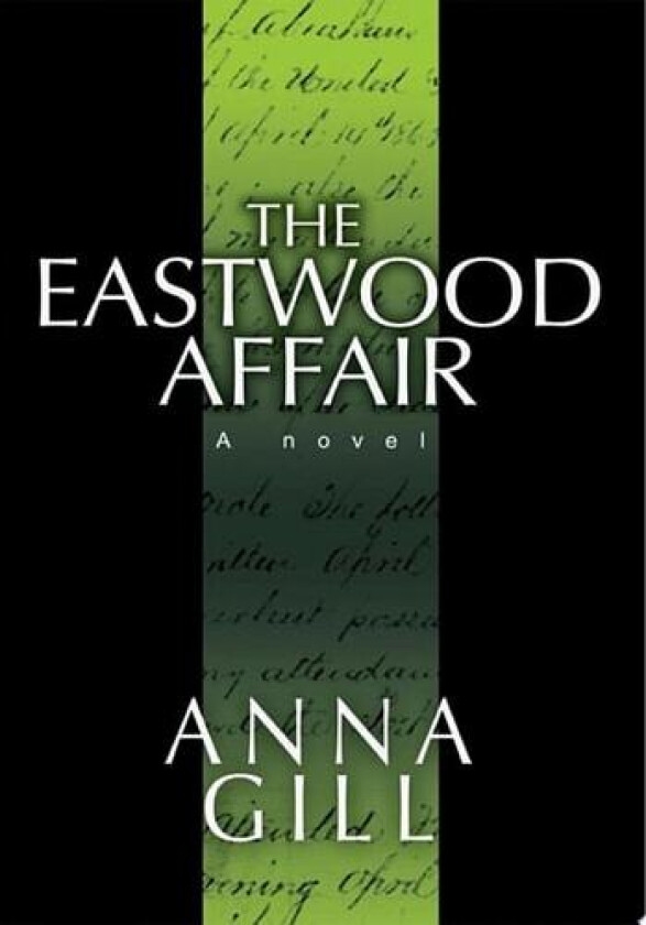 The Eastwood Affair av Anna Gill (Paperback)