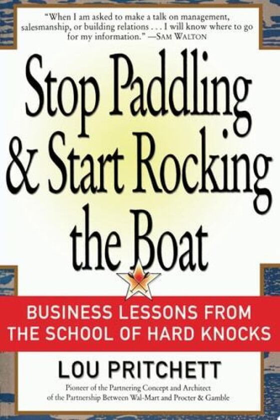 Stop Paddling & Start Rocking the Boat av Louis A Pritchett (Paperback)