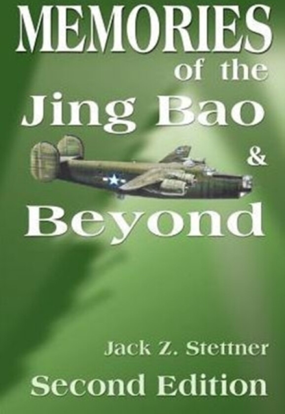 Memories of the Jing Bao and Beyond av Jack Z Stettner (Paperback)