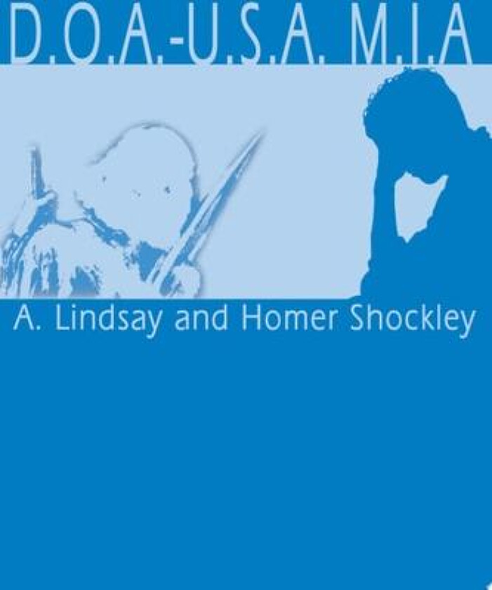 D.O.A.-U.S.A. M.I.A. av Homer G Shockley, Homer Shockley (Paperback)