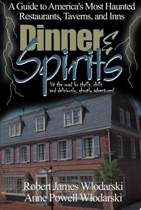 Dinner and Spirits av Robert James Wlodarski, Anne Powell Wlodarski (Paperback)