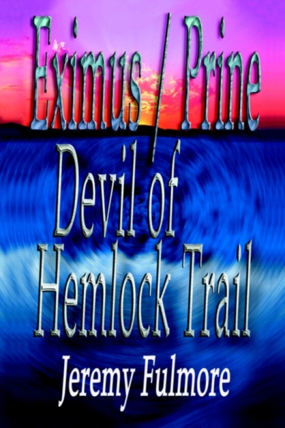 Devil of Hemlock Trail av Jeremy Fulmore (Paperback)