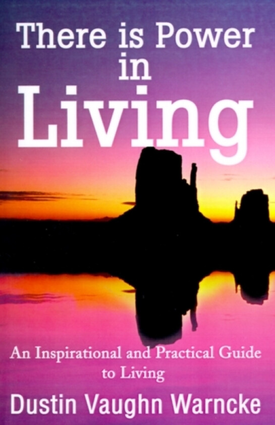 There is Power in Living av Dustin Vaughn Warncke (Paperback)