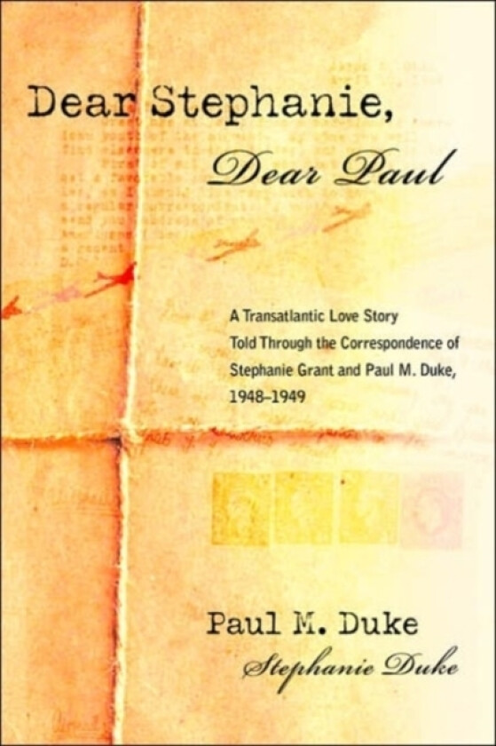 Dear Stephanie, Dear Paul av Paul M Duke (Paperback)