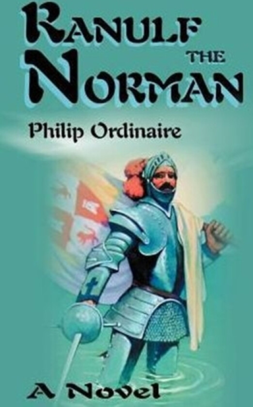 Ranulf the Norman av Philip Ordinaire (Paperback)