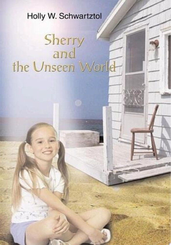 Sherry and the Unseen World av Holly W Schwartztol (Paperback)
