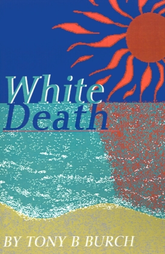 White Death av Tony B Burch (Paperback)