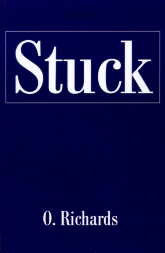Stuck av O H Richards (Paperback)
