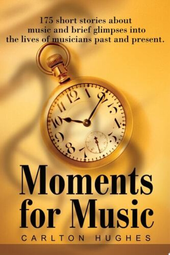 Moments for Music av Carlton M Hughes (Paperback)