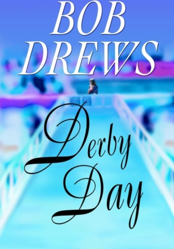 Derby Day av Bob Drews (Paperback)