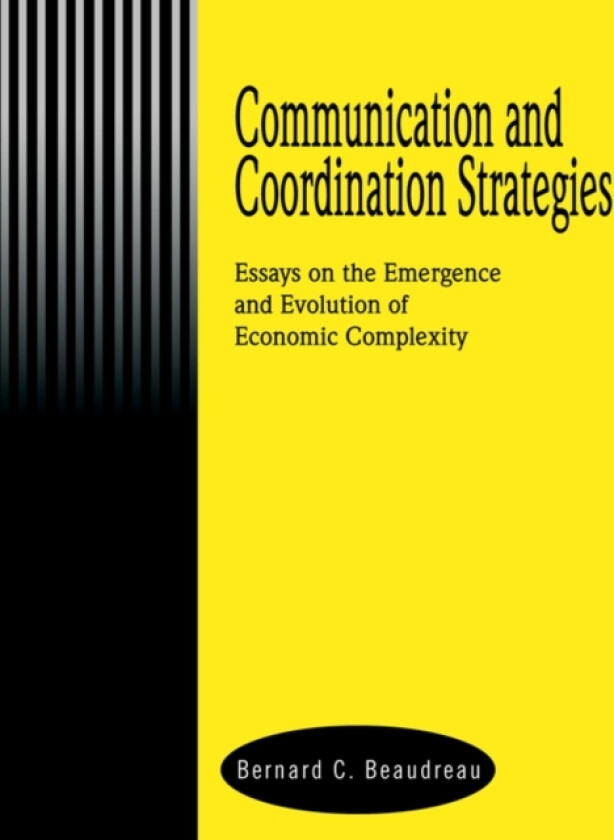 Communication and Coordination Strategies av Bernard C Beaudreau (Paperback)