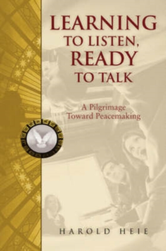 Learning to Listen, Ready to Talk av Harold Heie (Paperback)
