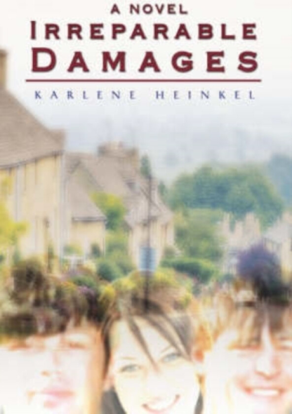 Irreparable Damages av Karlene Heinkel (Paperback)
