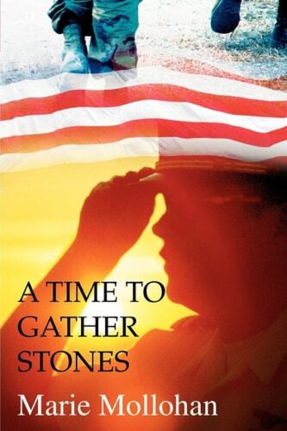 A Time To Gather Stones av Marie Mollohan (Paperback)