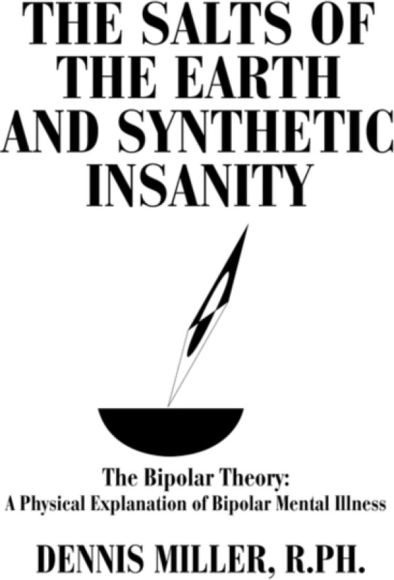 The Salts of the Earth and Synthetic Insanity av Dennis Miller (Paperback)