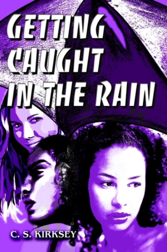Getting Caught In The Rain av C S Kirksey (Paperback)