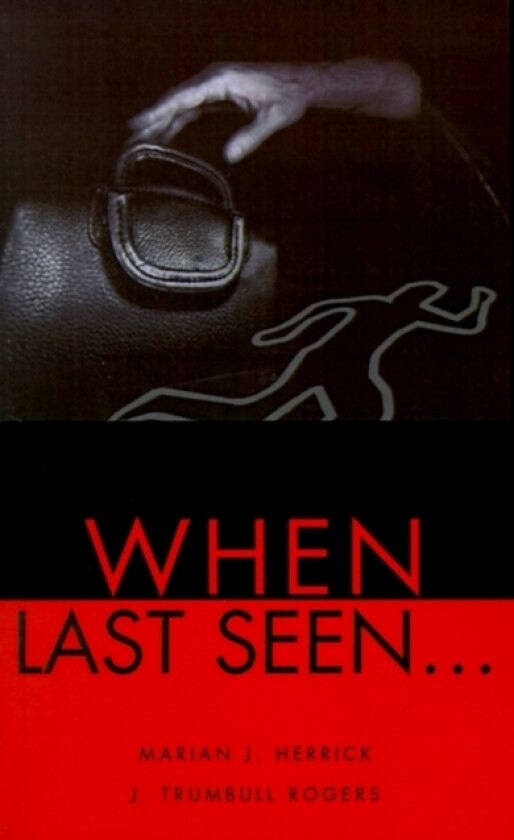When Last Seen... av Marian J Herrick, J Trumbull Rogers (Paperback)