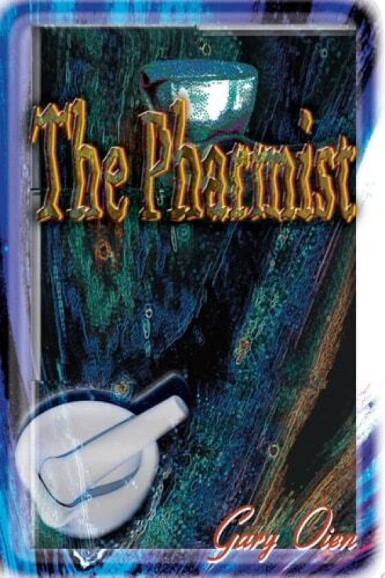 The Pharmist av Gary Oien (Paperback)